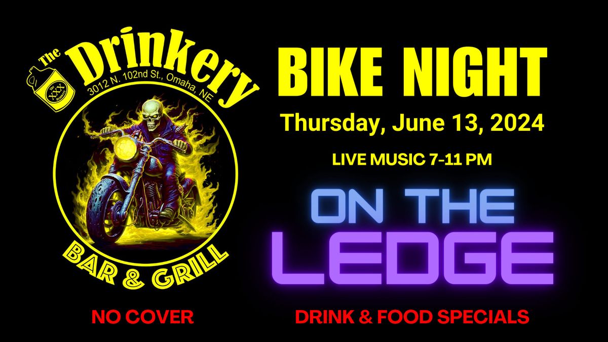 Bike Night w\/ On The Ledge 