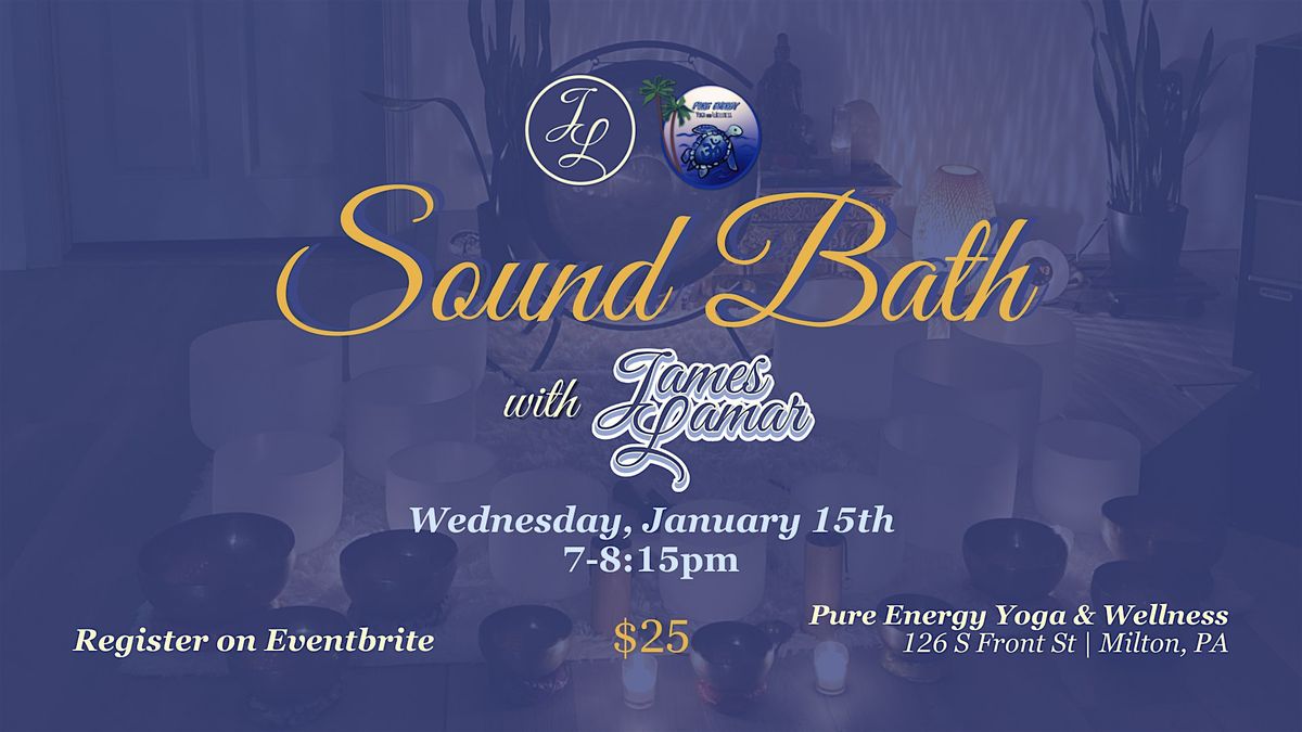 Sound Bath at Pure Energy Yoga with James Lamar