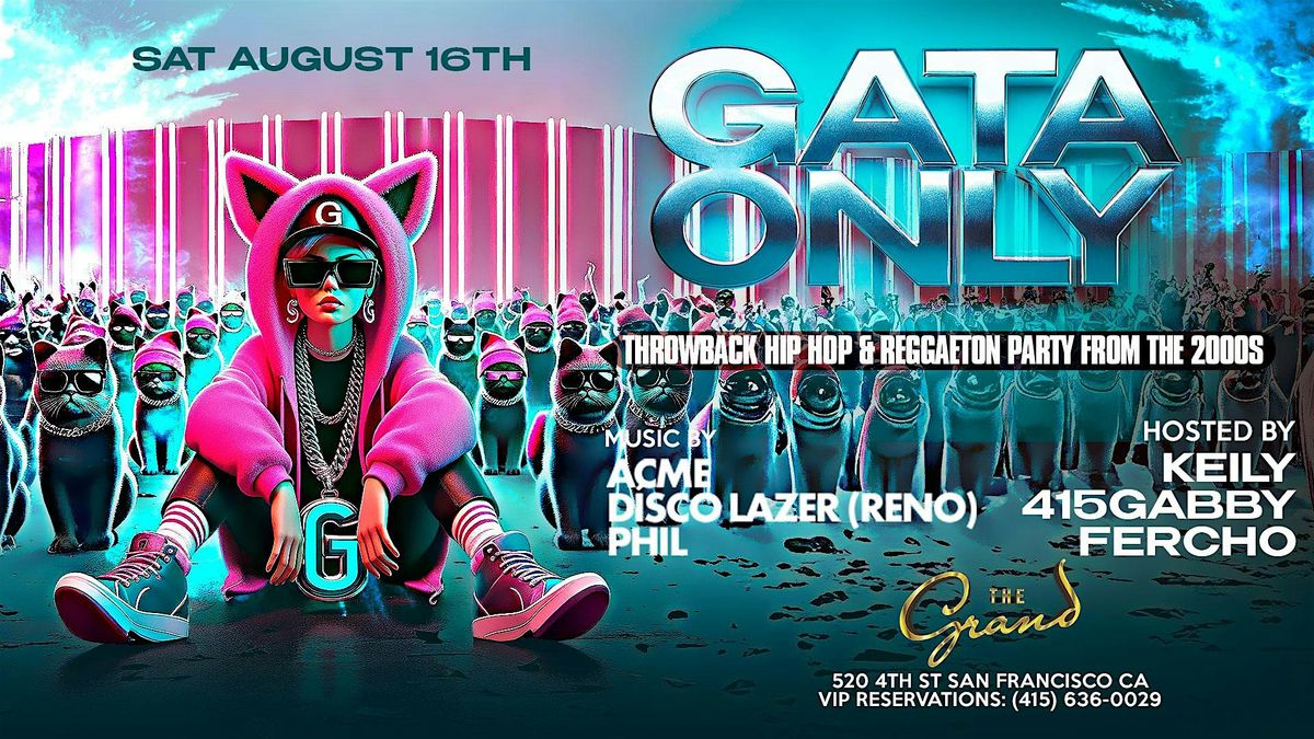 GATA ONLY at The Grand Nightclub 8.16.25