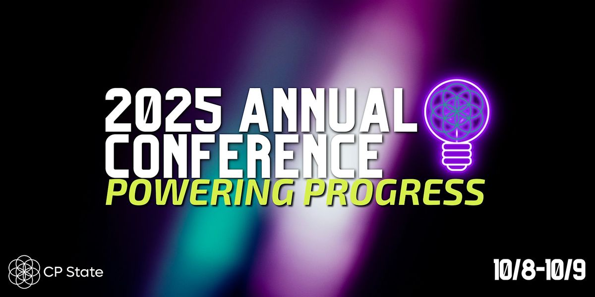 2025 CP State Annual Conference: Powering Progress