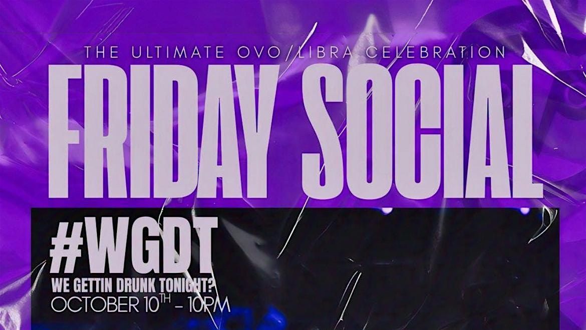 FRIDAY SOCIAL: WGDT \u264e\ufe0f
