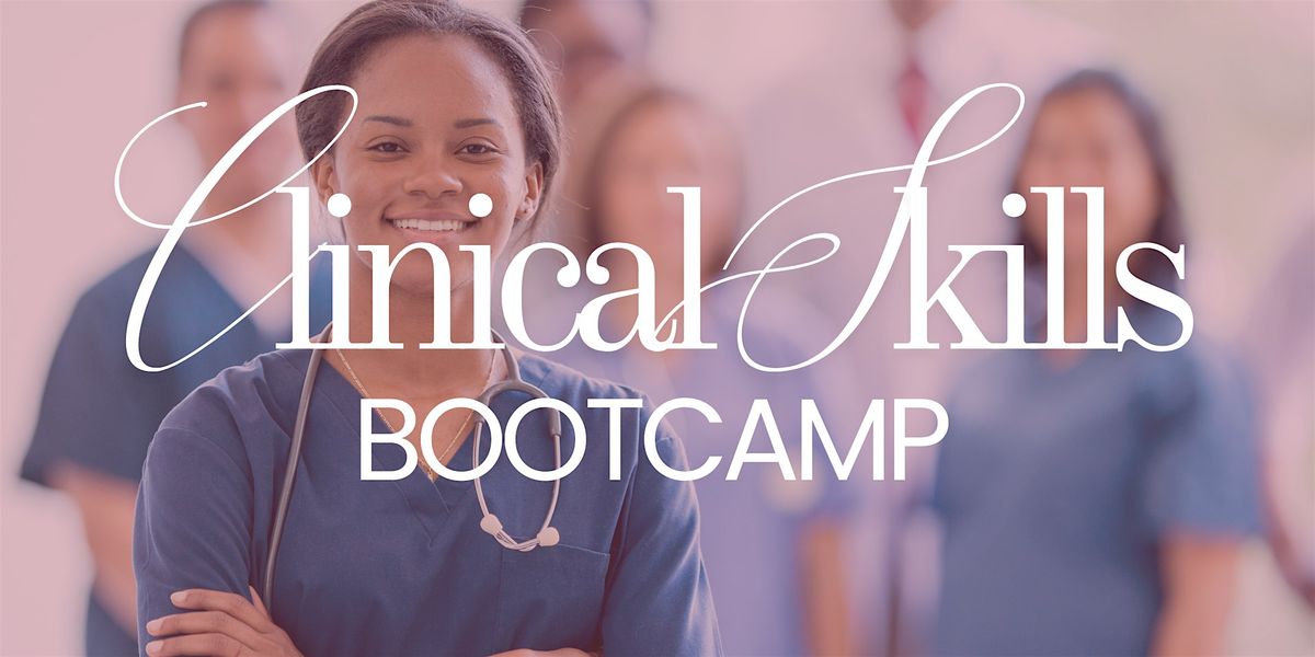 Clinical Skills Boot Camp