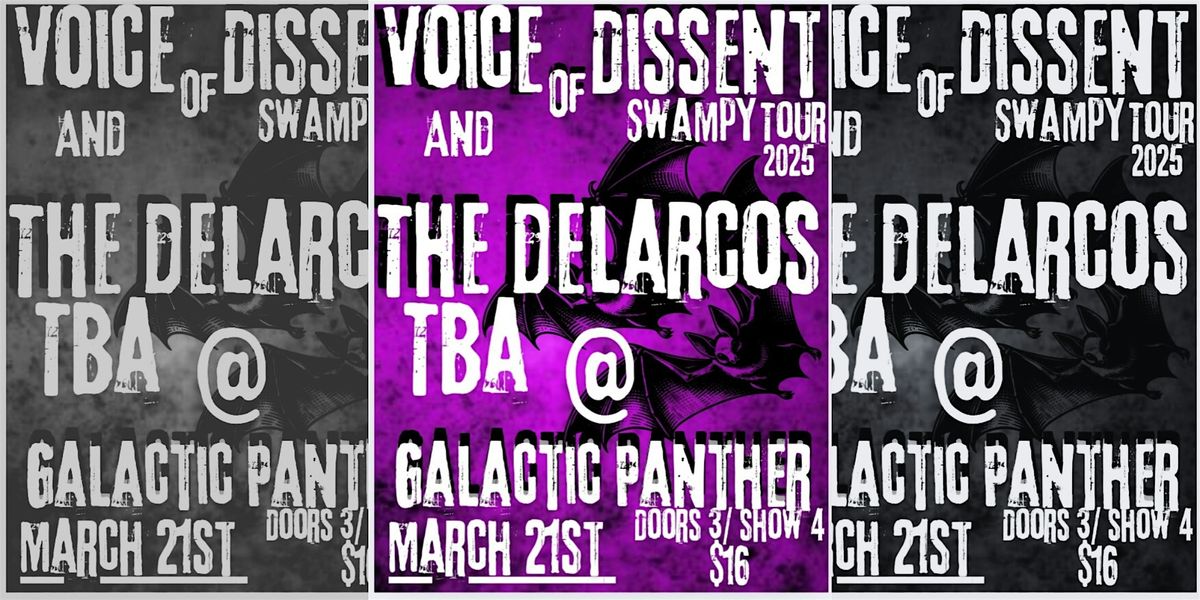 Voice of Dissent and The Delarcos and more at the Galactic Panther