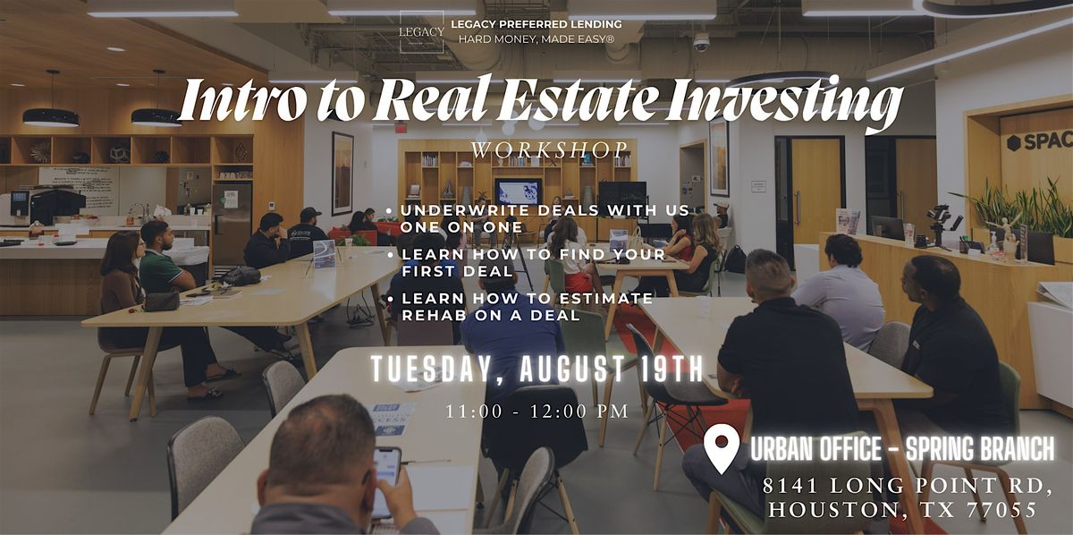 Intro to Real Estate Investing Workshop | August, 2025