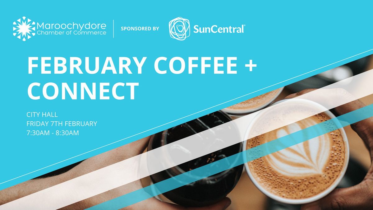 February Coffee + Connect