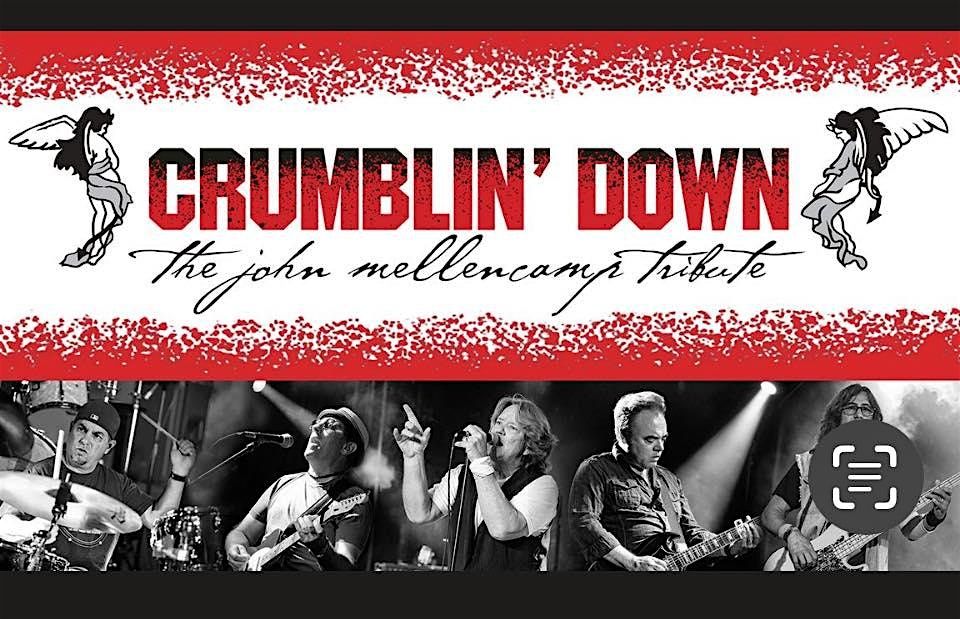 CRUMBLIN' DOWN~THE MUSIC OF JOHN MELLENCAMP!