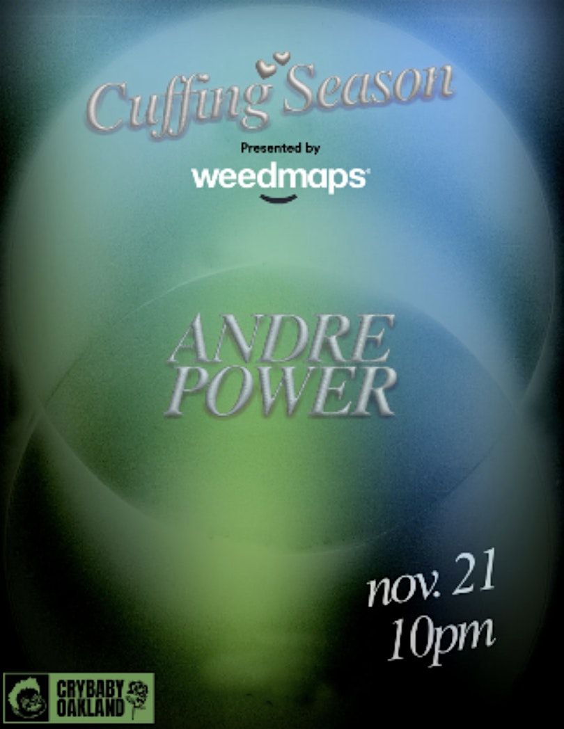 CUFFING SEASON - The Bay's Best R&B Party! w\/ Andre Power