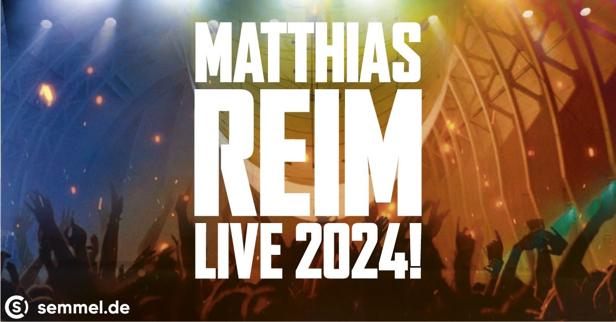 Matthias Reim - Live 2024 | Trier