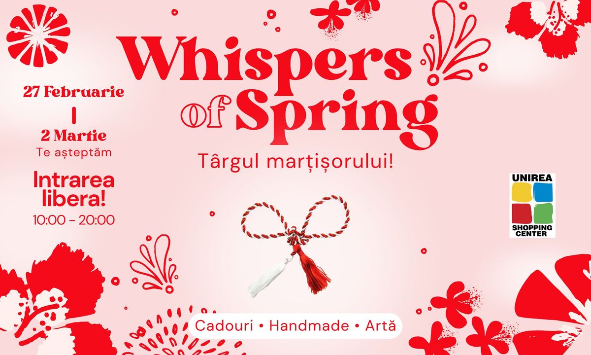 Whispers of Spring \u2013 T\u00e2rgul M\u0103r\u021bi\u0219orului Bucure\u0219ti!