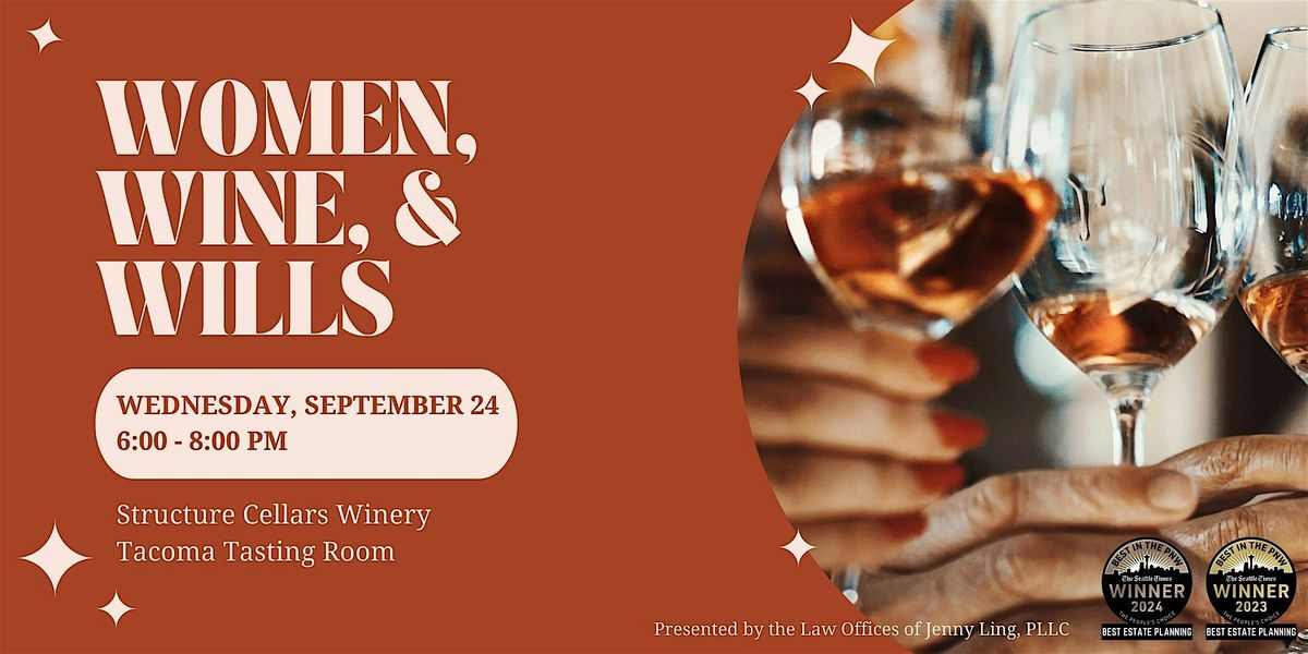 Women, Wine, & Wills