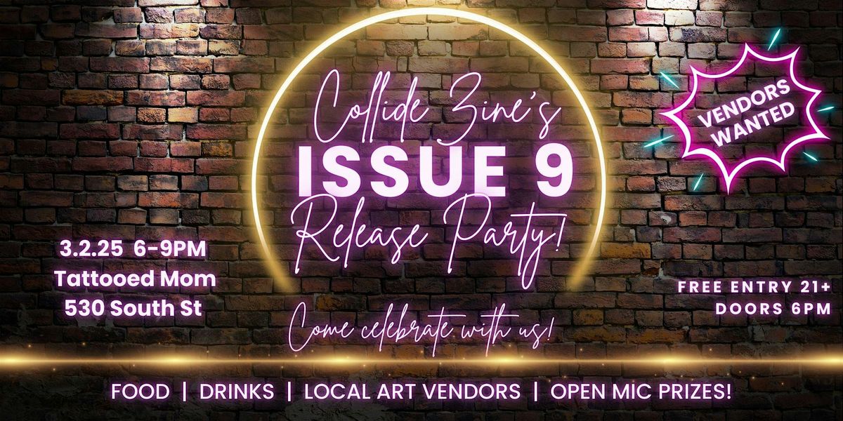 Collide's Issue 9 Release Party! (FREE)