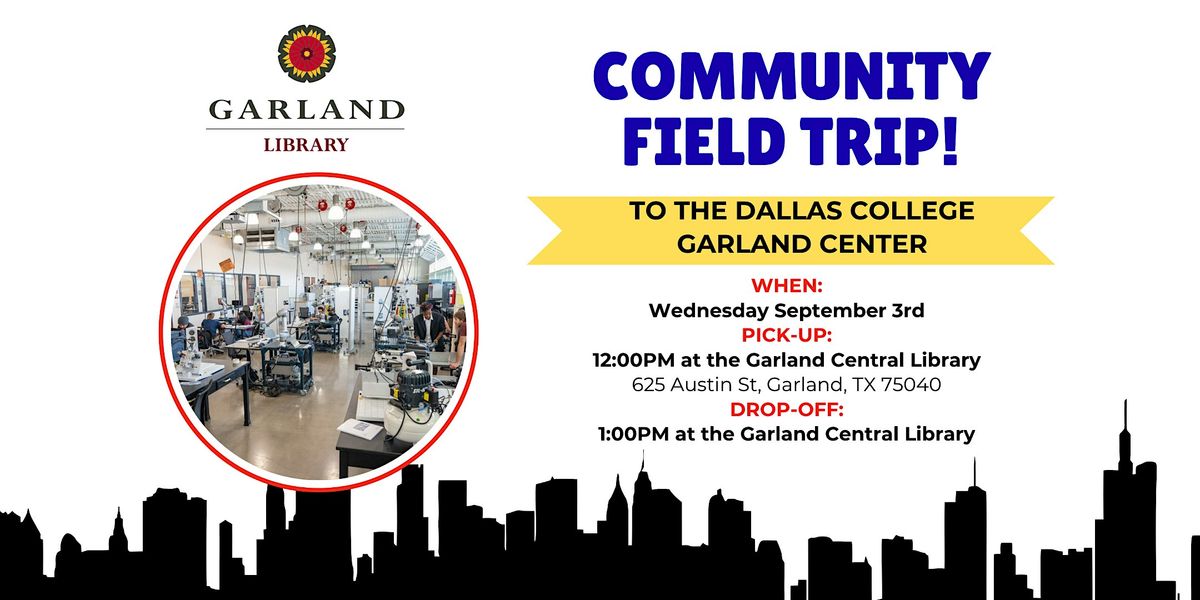 Dallas College Community Field Trip