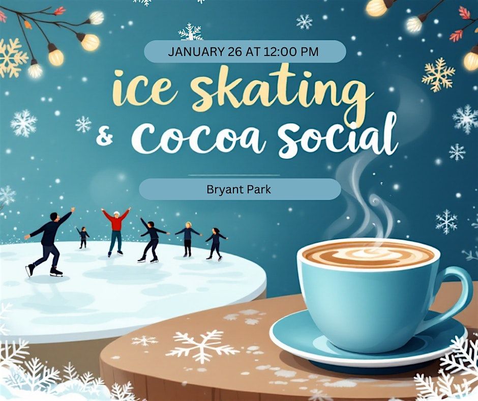 Ice Skating & Hot Cocoa Social