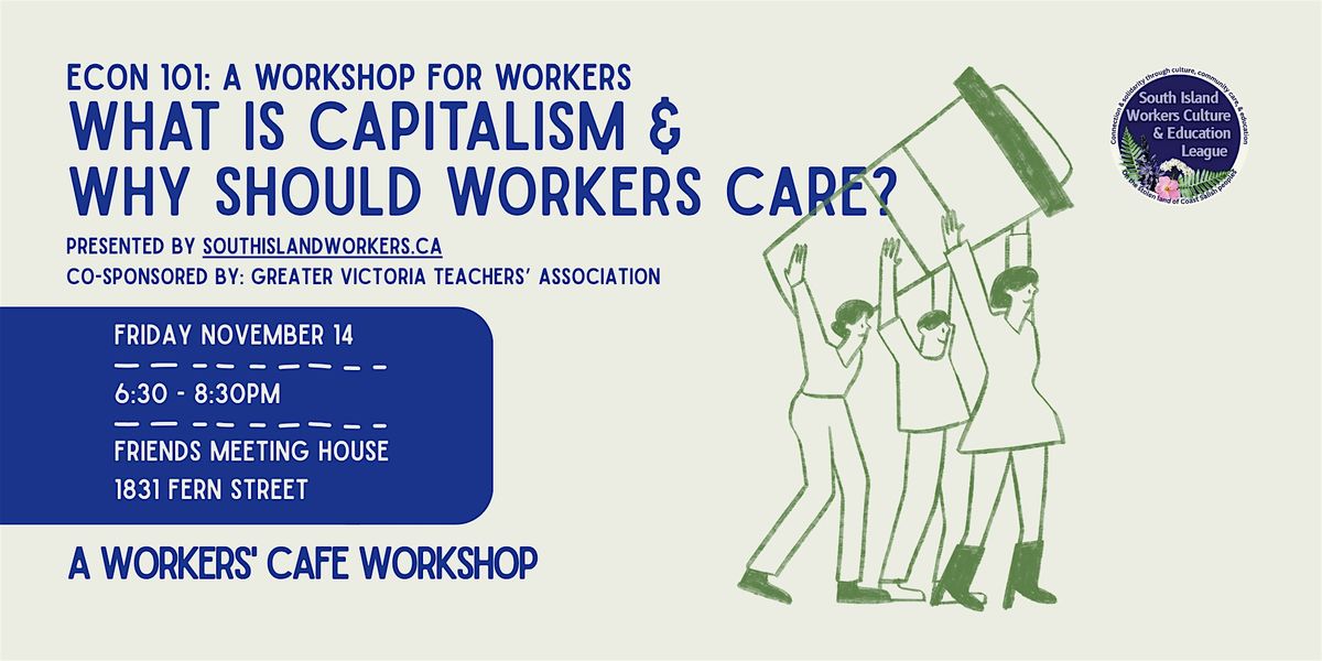 Econ 101: What is capitalism and why should workers care?