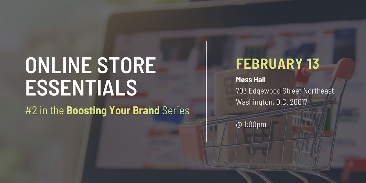 Online Store Essentials (#2 in the Boosting Your Brand Series)