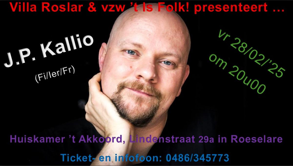 Villa Roslar & vzw 't Is Folk! presenteert jullie "J.P. Kallio"...