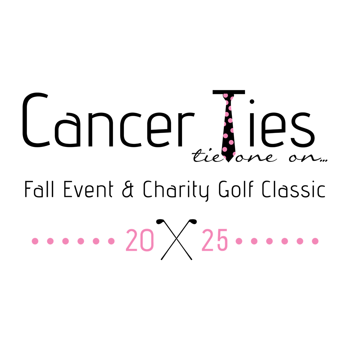 2025 Cancer Ties Fall Event & Charity Golf Classic