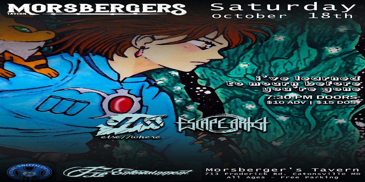 ELSEWHERE @ Morsberger's Tavern with Escape Artist & more