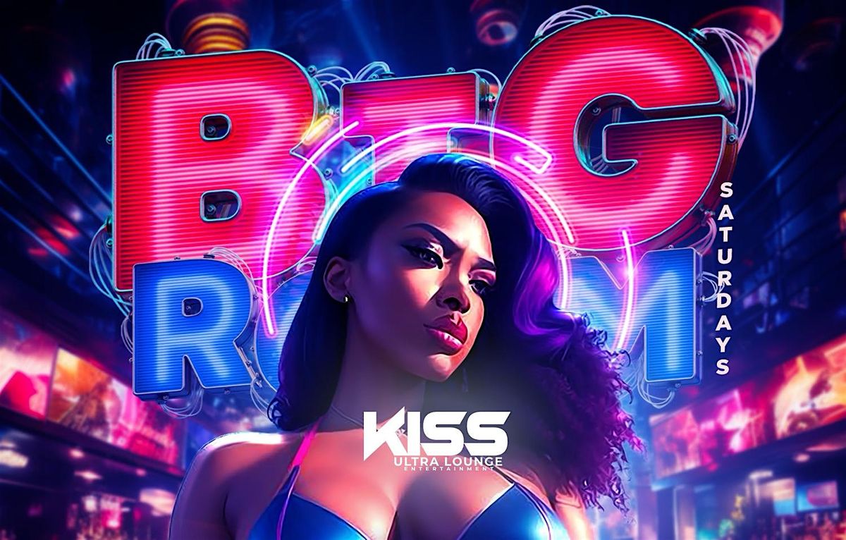 BiG Room Saturdays (The Sexiest Caribbean Dance Party)