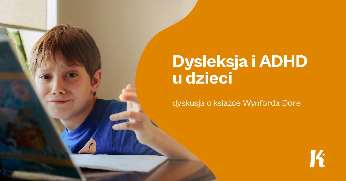 Dysleksja i ADHD u dzieci \u2013 dyskusja o ksi\u0105\u017cce Wynforda Dore