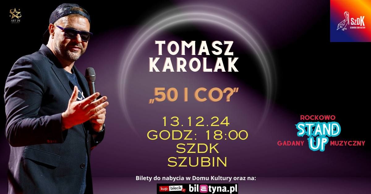 Tomasz Karolak Stand Up - 50 i co?