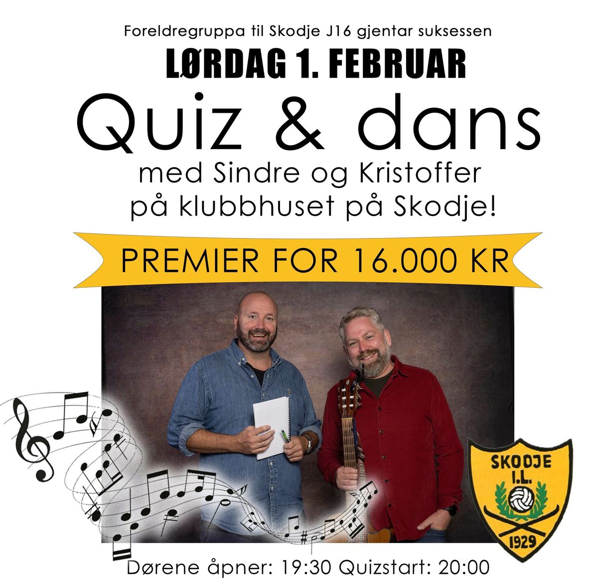 Quiz, musikk og dans med Sindre og Kristoffer p\u00e5 Klubbhuset p\u00e5 Skodje 