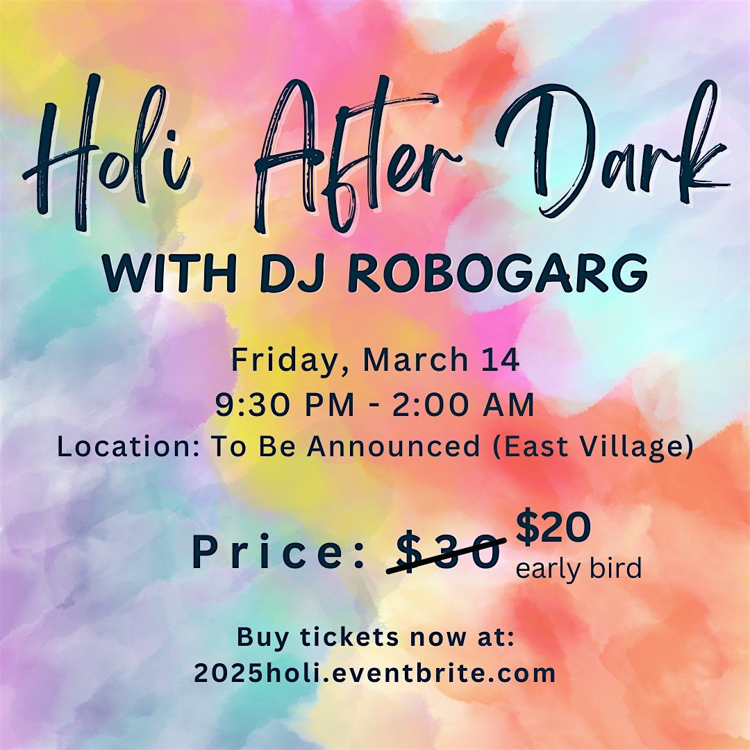 Holi After Dark (with DJ Robogarg)