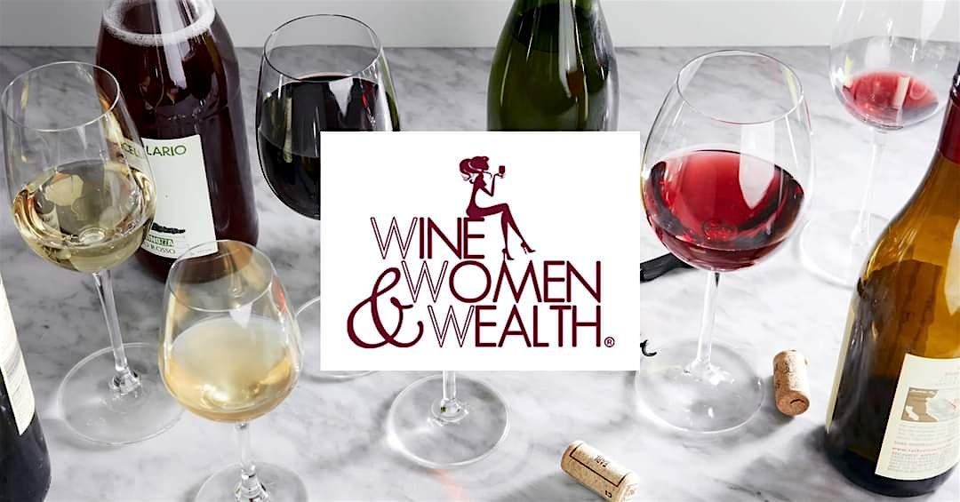 Wine, Women & Wealth Live - Treasure Valley