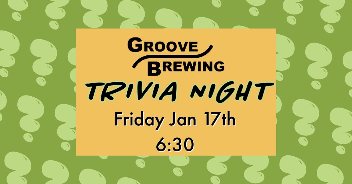 Trivia Night at Groove Brewing!