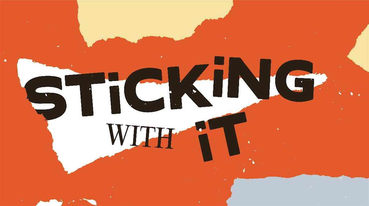 Sticking With It -  \u00a35 collage evening