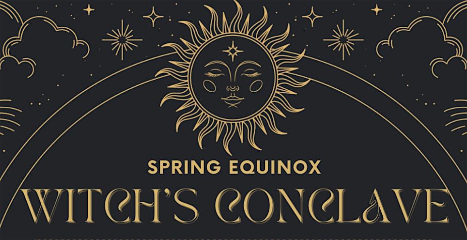 Spring Equinox Witch's Conclave