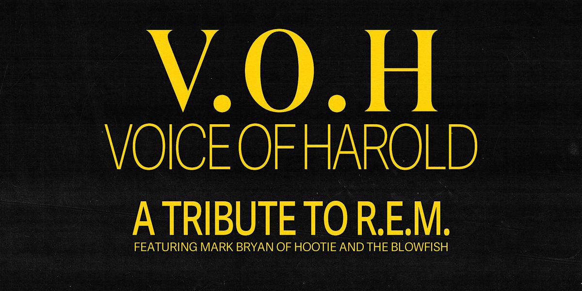 Voice of Harold - Tribute to R.E.M. ft. Mark Bryan of Hootie & The Blowfish