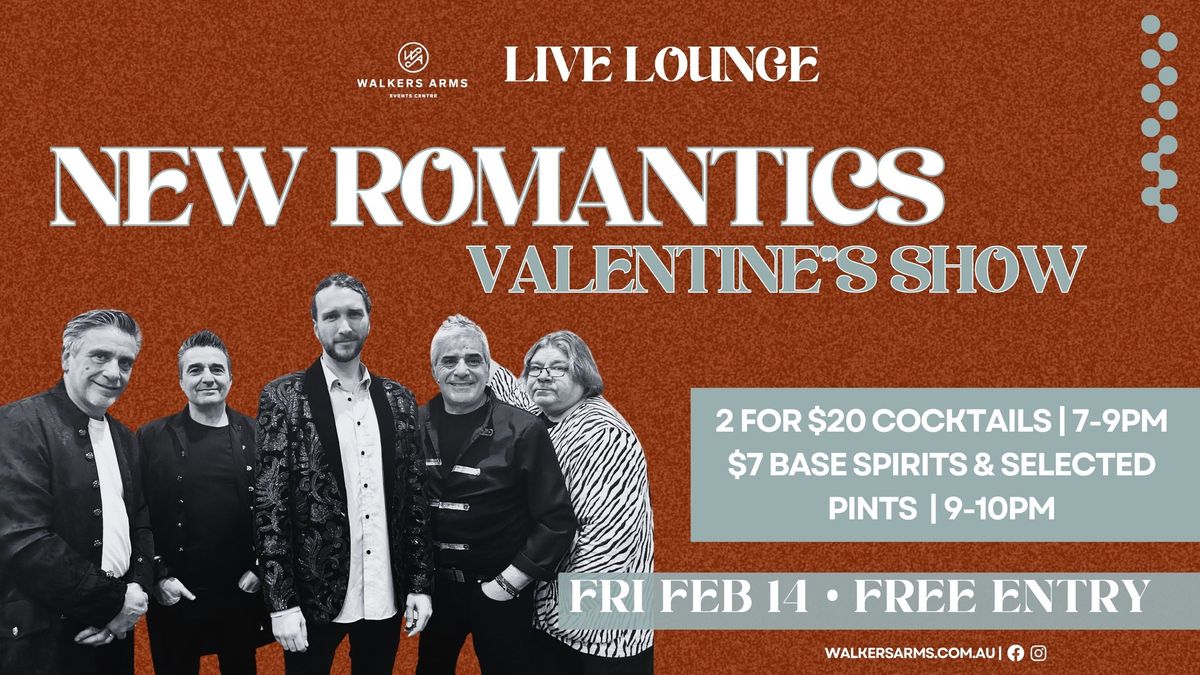 Walkers Live Lounge with the New Romantics Friday Feb 14 - FREE ENTRY