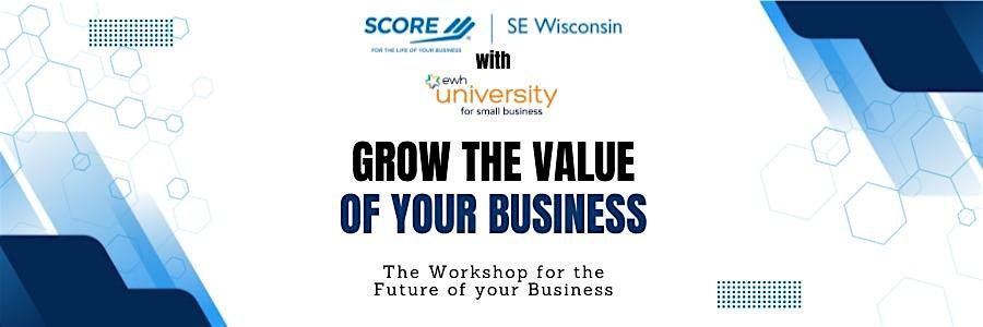 Grow the Value of Your Business