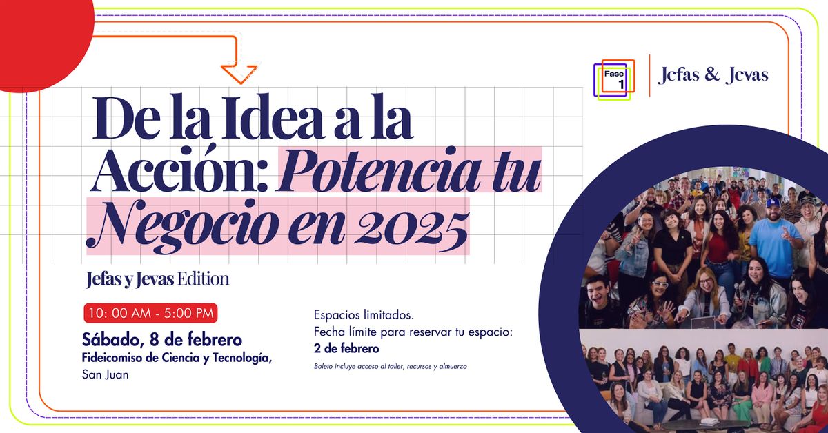 De la Idea a la acci\u00f3n: Potencia tu Negocio 2025: Jefas y Jevas  Edition