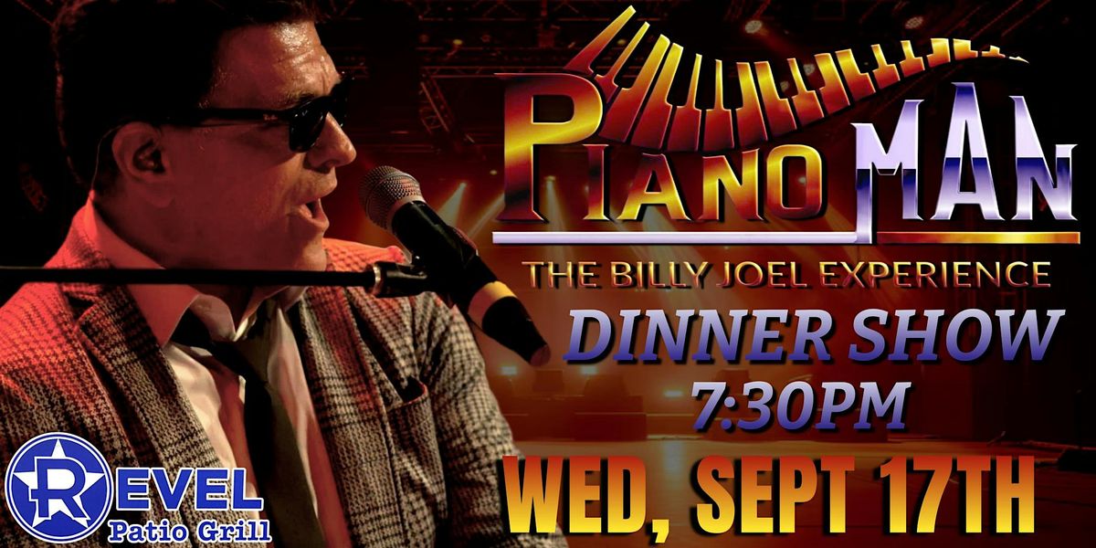Dinner Show with Billy Joel Tribute - Piano Man!