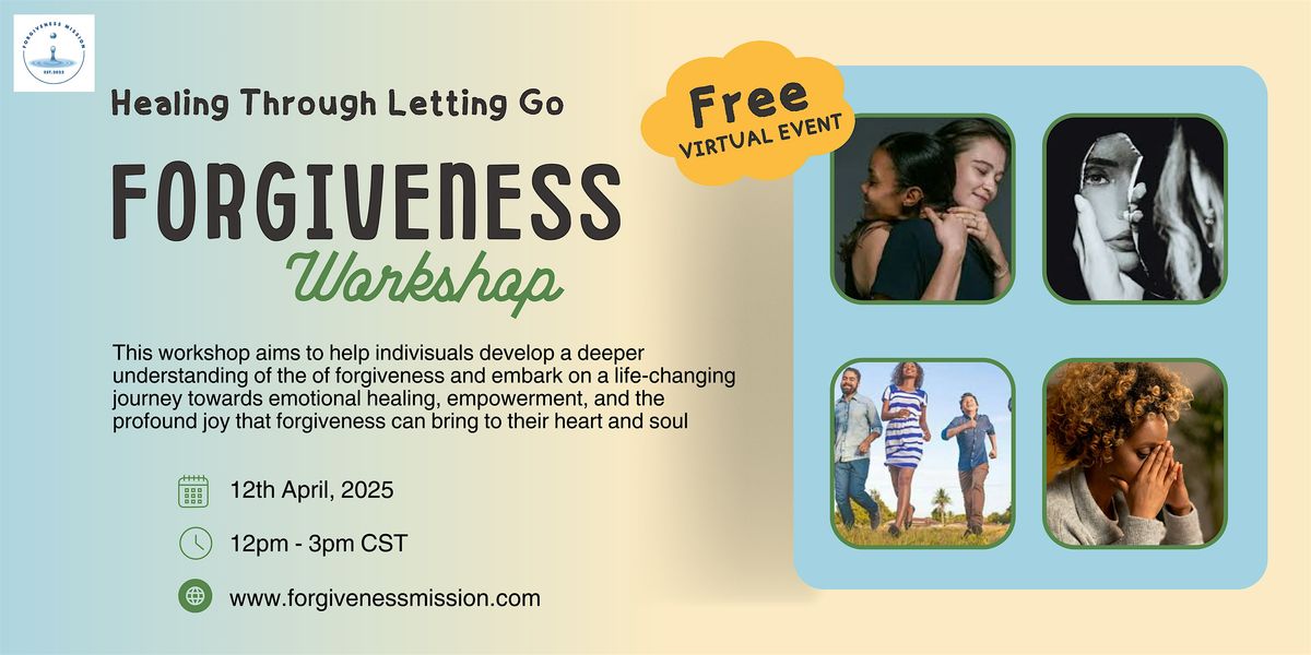 Forgiveness Workshop: Healing Through Letting Go