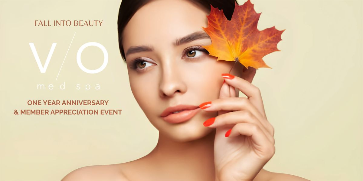 Fall Into Beauty, 1 Year Anniversary of VIO Med Spa