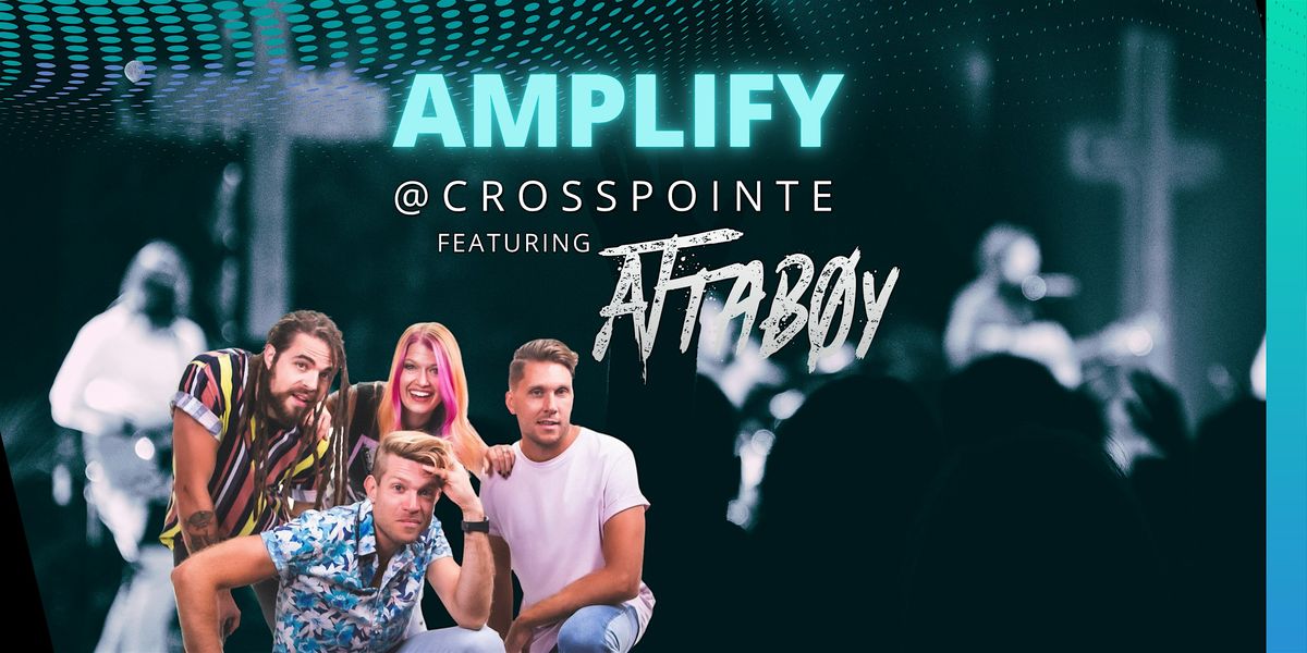 Amplify @ CrossPointe, featuring Attaboy
