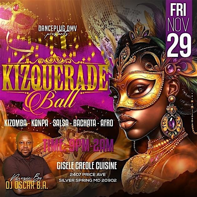 Kizquerade Ball (Kizomba~Konpa~Salsa~Bachata~Afro~UrbanKiz)