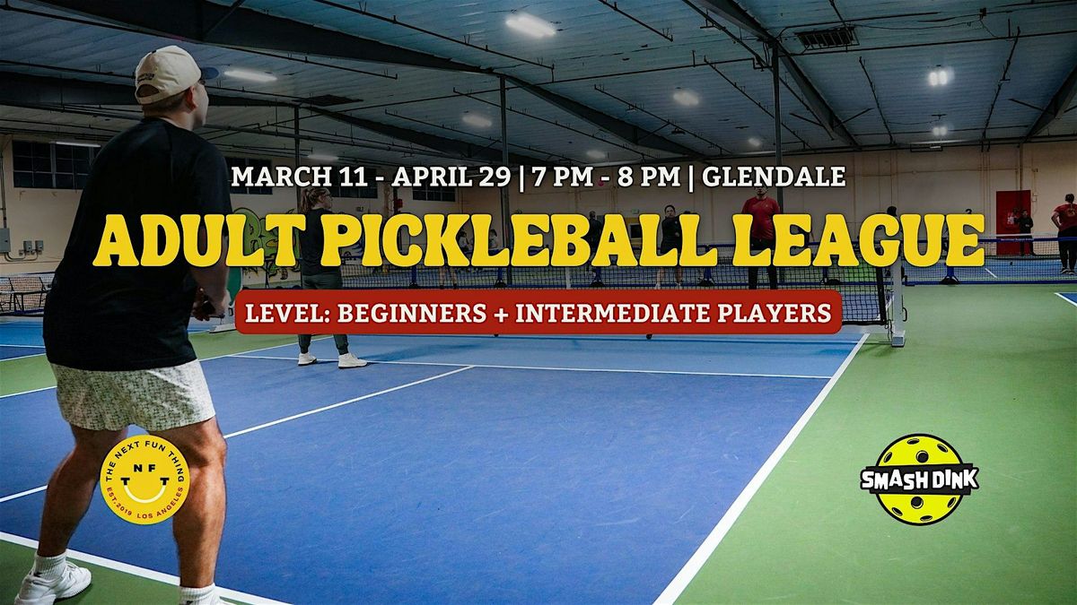 Adult Pickleball League | Tuesdays | Glendale | Beginners + Intermediate