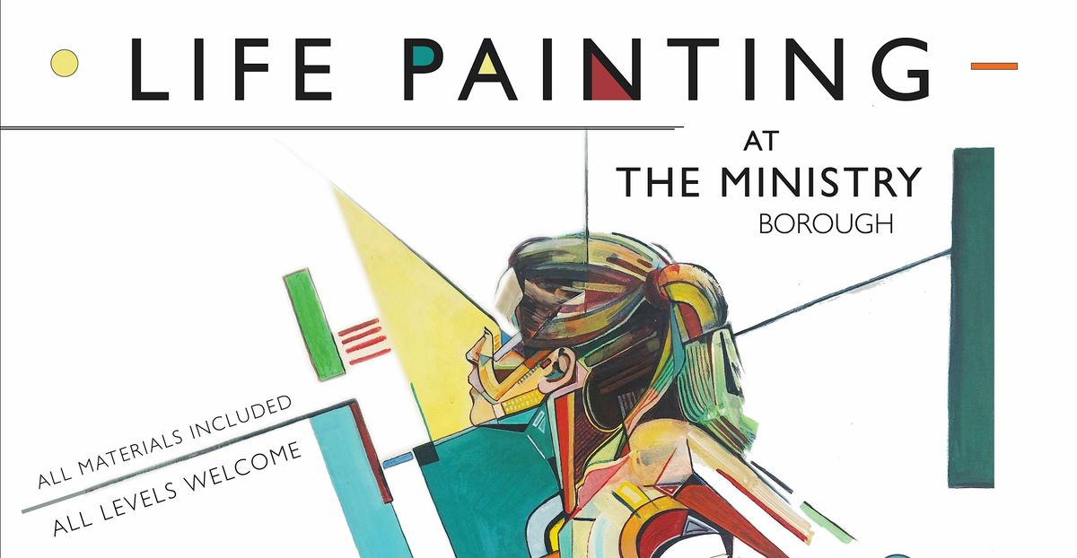 Life Painting at The Ministry, Borough
