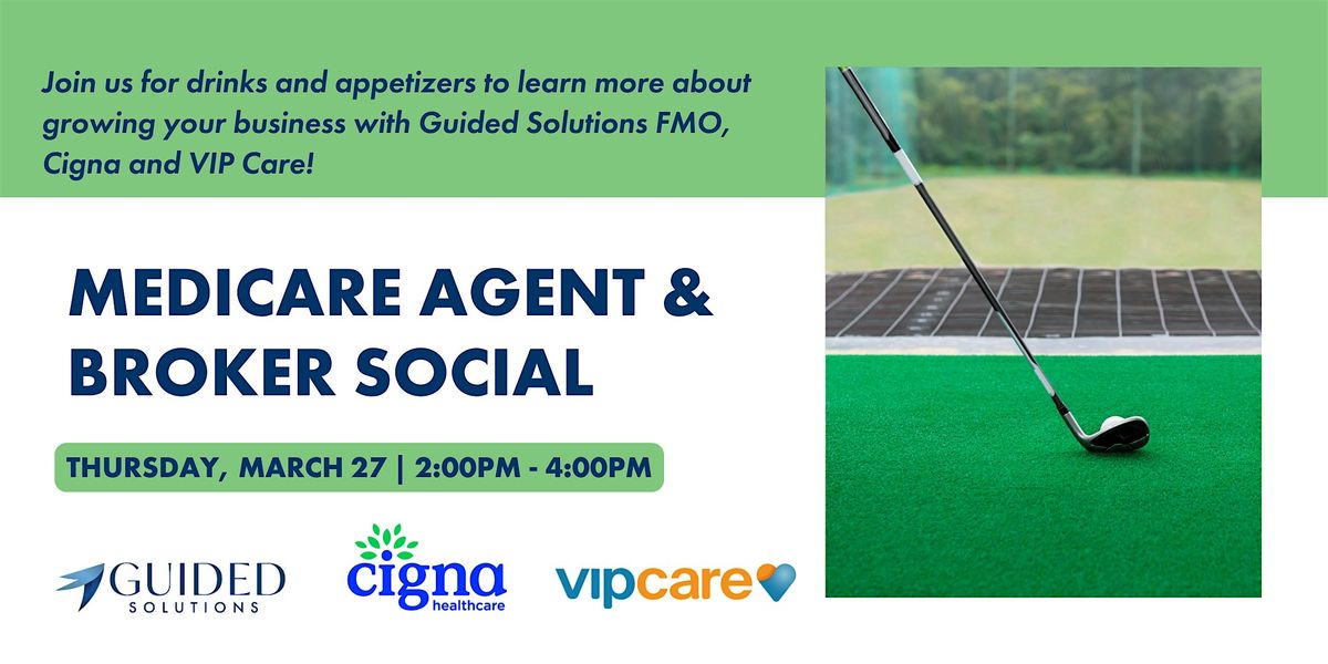 Medicare Broker Social at Top Golf | Guided Solutions FMO, Cigna & VIP Care