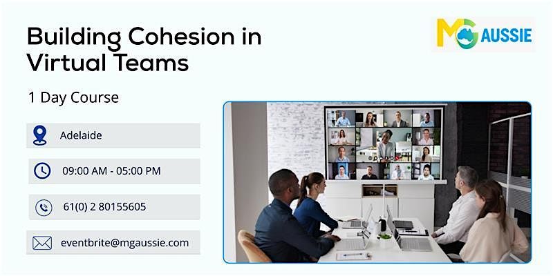 Building Cohesion in Virtual Teams \u2013 1 Day Course | Adelaide