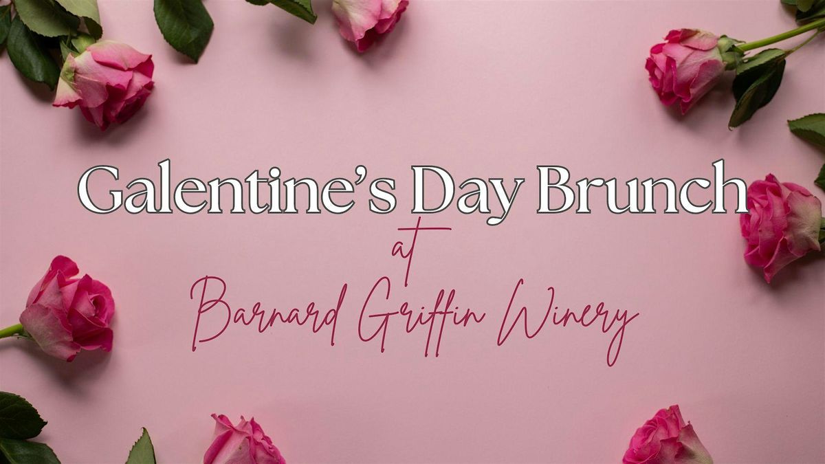 Galentine's Day Brunch at Barnard Griffin - RICHLAND