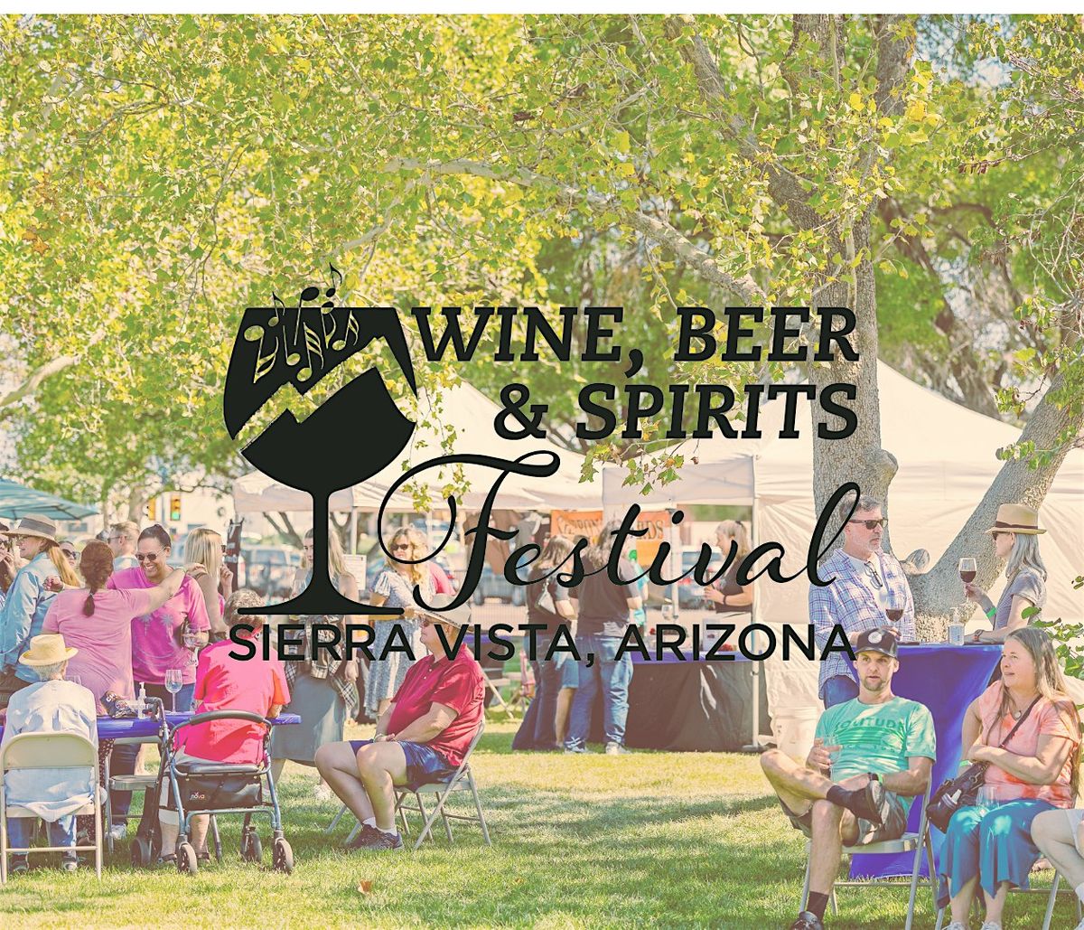 8th Annual Sierra Vista Wine, Beer, and Spirits Festival