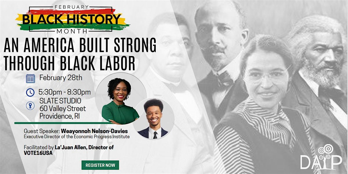 DAIP: An America Built Strong Through Black Labor