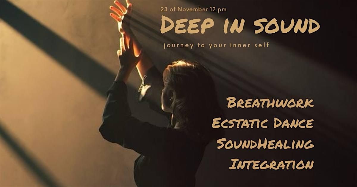 DEEP IN SOUND: breathe, dance, connect