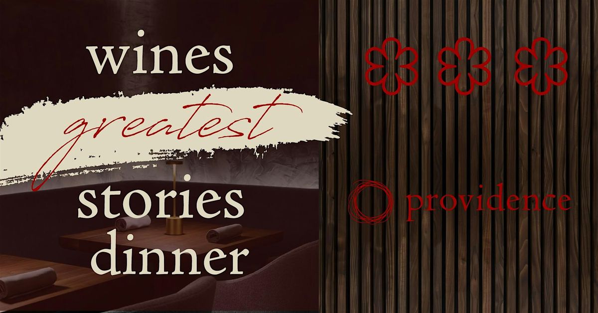 Wines Greatest Stories Dinner - November 6th at Providence