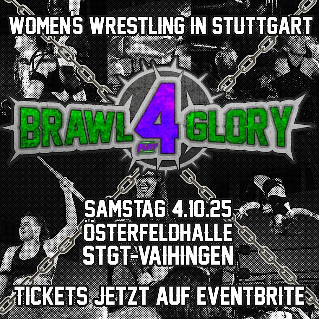 Fury All-Women Pro-Wrestling e.V. pr\u00e4sentiert "Brawl4Glory"